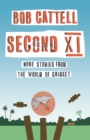 Second XI : More Stories from the World of Cricket - Book