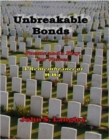 Unbreakable Bonds: Poems and a Play for Voices - In Remembrance of WW1 - Book