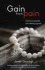 Gain From Pain : God's purposes are always good - Book