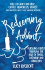 Redeeming Advent : pursuing Christ through the haze of tinsel, giftwrap and Lebkuchen - Book
