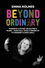Beyond Ordinary : Powerful & Potent or Diluted & Bland - Your Call! - Book
