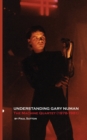 Understanding Gary Numan : The Machine Quartet (1978-1981) - Book