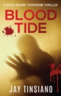 Blood Tide : A Doug Brown Terrorism Thriller - Book