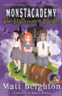 The Halloween Parade : A (Dyslexia Adapted) Monstacademy Mystery - Book