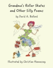 Grandma's Roller Skates and Other Silly Poems - Book