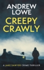 Creepy Crawly : A chilling British detective crime thriller - Book