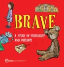 Brave : A Story of Friendship and Freedom - Book