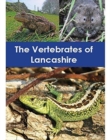 The Vertebrates of Lancashire - Book