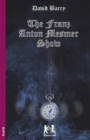 The Franz Anton Mesmer Show - Book
