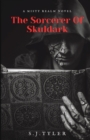 The Sorcerer Of Skuldark - Book