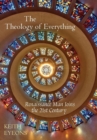 The Theology of Everything : Renaissance Man Joins the 21st Century - Book