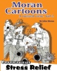 Moran Cartoons, A Twisted View Vol.2 : Coronavirus Stress Relief Coronavirus Stress Relief 2 - Book