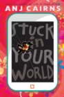 Stuck in Your World - Book
