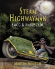 Steam Highwayman 1 : Smog and Ambuscade - Book