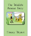 The Wildlife Rescue Fairy - eBook