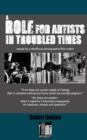 A Role for Artists in Troubled Times : Essays by a rebellious photographer/filmmaker - Book