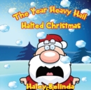 The Year Heavy Hail Halted Christmas - Book