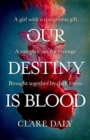 Our Destiny Is Blood : 1 - Book