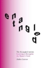 The Entangled Activist : Learning to recognise the master's tools - Book