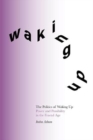 The Politics of Waking Up : Power and Possibility in the Fractal Age - Book