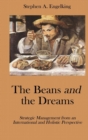 The Beans and the Dreams : Strategic Management from an International and Holistic Perspective - Book