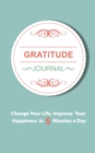 Gratitude Journal : An Inspirational Journal of Gratitude and Happiness - Book