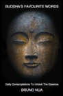 BUDDHA'S FAVOURITE WORDS : Daily Contemplations To Unlock The Essence - eBook