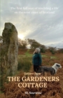 Letters from The Gardeners Cottage : The first full year of rewilding a life on the west coast of Scotland. - Book