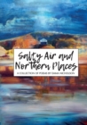 Salty Air and Northern Places : A Collection of Poems by Emma Nicholson - Book