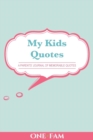 My Kid's Quotes : A Parents' Journal of Memorable Quotes - Book