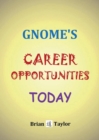 Gnome's Career Opportunities Today - Book