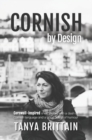 Cornish by Design : Cornwall-inspired short stories with a dash of Cornish language and a good dollop of humour - Book
