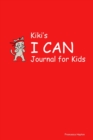 Kiki's I CAN Journal for Kids - Book