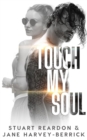 Touch My Soul : A Novella - Book