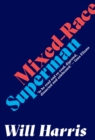 Mixed-race Superman - eBook