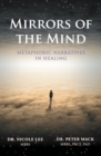 Mirrors of the Mind - Metaphoric Narratives in Healing - eBook