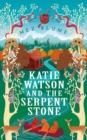 Katie Watson and the Serpent Stone - eBook