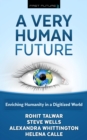 A Very Human Future : Enriching Humanity in a Digitized World - eBook