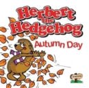 Herbert the Hedgehog Autumn Day - Book