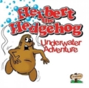 Herbert the Hedgehog Underwater Adventure - Book