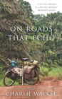 On Roads That Echo : A bicycle journey through Asia and Africa - Book
