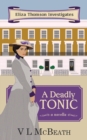 A Deadly Tonic : Eliza Thomson Investigates Book 1 - Book