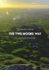 A Trail Guide to Walking The Two Moors Way : from Lynmouth to Ivybridge - Book