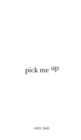 Pick Me Up : A Collection of Poems Designed to Uplift - Book