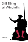Still Tilting at Windmills - Book
