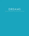 Dreams : Record & Interpret Your Messages From God - Book