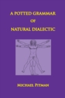 A Potted Grammar of Natural Dialectic - Book