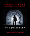 Dark Tales from the Strange Wyrld : The Jobseeker - eBook