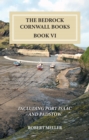 The Bedrock Cornwall Books : Book VI: Covering Ordnance Survey Explorer Map 106 - Book