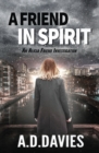 A Friend in Spirit : An Alicia Friend Investigation - Book